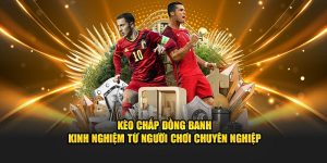 Kèo chấp đồng banh